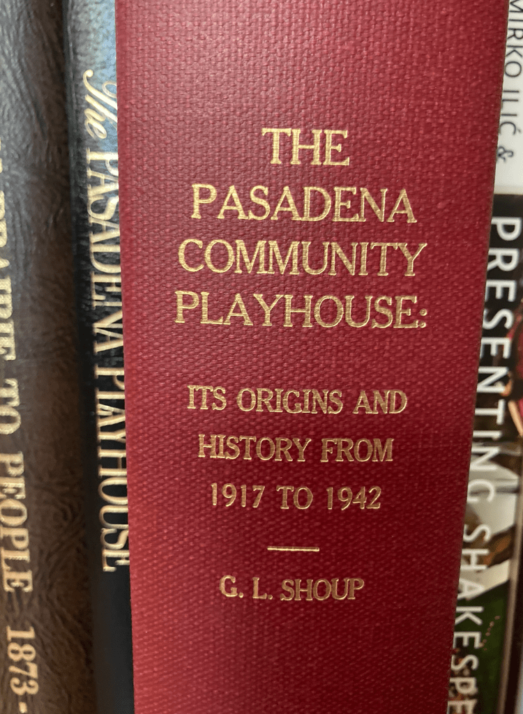 G L Shoup's Doctoral Dissertation on the Pasadena Community Playhouse, ULCA 1968